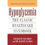 Hypoglycemia: The Classic Healthcare Handbook Completely Revised and Updated