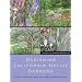 Designing California Native Gardens: The Plant Community Approach to Artful, Ecological Gardens