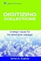 Digitizing Collections: Strategic Issues for the Information Manager (Digital Futures) (Digital Futures Series)