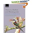 Toucans, Barbets and Honeyguides (Bird Families of the World) by Lester Short, Jennifer Horne, and Albert Earl Gilbert