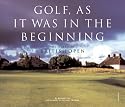 Golf, as It Was in the Beginning: The Legendary British Open Courses