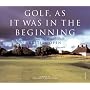 Golf, as It Was in the Beginning: The Legendary British Open Courses