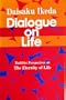 Dialogue On Life, Vol. 2: Buddhist Perspectives on the Eternity of Life