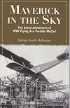 Maverick in the sky : the aerial adventures of World War I flying ace Freddie McCall