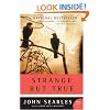 Strange but True: A Novel (P.S.)