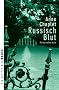 Russisch Blut. Kriminalroman