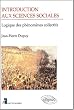 Introduction aux sciences sociales: Logique des ph�nom�nes collectifs
