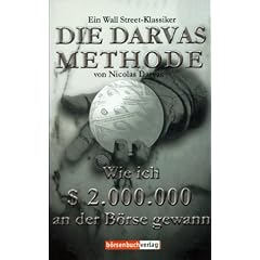 Die Darvas Methode: Wie ich zwei Millionen Dollar an der B�rse gewann. Ein Wall-Street-Klassiker