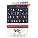 How America Got It Right: The U.S. March to Military and Political Supremacy