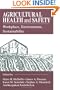 Agricultural Health and Safety: Workplace, Environment , Sustainability