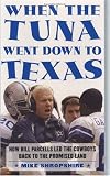  : When the Tuna Went Down to Texas: How Bill Parcells Led the Cowboys Back to the Promised Land