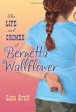 The Life and Crimes of Bernetta Wallflower