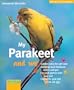 My Parakeet and Me (For the Love of Animals)