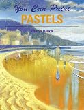 You Can Paint Pastels