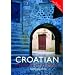 Colloquial Croatian: The Complete Course for Beginners (PB + CD)