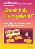 ' Damit hab ich es gelernt!': Materialien und Kopiervorlagen zum Schriftspracherwerb - 