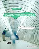 Review ft com  / Welcome to the Wired World: Key Strategic Issues for Doing Commerce in the Information Age