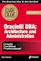 Oracle8i DBA: Architecture and Administration Exam Cram (Exam: 1Z0-023)