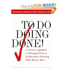 To Do Doing Done: A Creative Approach to Managing Projects & Effectively Finishing What Matters Most