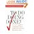 To Do Doing Done: A Creative Approach to Managing Projects & Effectively Finishing What Matters Most