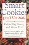 Smart Cookies Don't Get Stale: Eat to Stay Young and Stress Free
