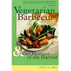 Vegetarian Barbecue: and Other Pleasures of the Harvest (Lowell House) by  Patti A. Bess
