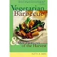 Vegetarian Barbecue: & Other Pleasures of the Harvest (Lowell House)