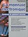 La Monnaie �lectronique. Syst�mes de paiement s�curis�
