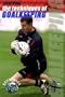 Soccer - Coaching The techniques of Goalkeeping [VHS]