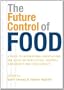 The Future Control of Food: An Essential Guide to International Negotiations and Rules on Intellectual Property, Biodiversity and Food Security