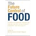 The Future Control of Food: An Essential Guide to International Negotiations and Rules on Intellectual Property, Biodiversity and Food Security