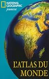 Revue National Geographic jeunesse  / L'atlas du monde
