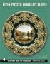 Hand Painted Porcelain Plates: Nineteenth Century to the Present