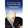 101 Creative Ideas for Animal Assisted Therapy