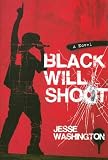 Image of Black Will Shoot: A Novel