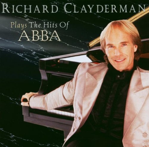 Richard Clayderman - Plays the Hits of Abba - Zortam Music