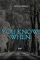 You Know When