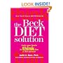 The Beck Diet Solution: Train Your Brain to Think Like a Thin Person