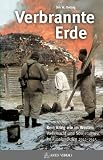 Produkt-Bild: Verbrannte Erde: Kein Krieg wie im Westen: Wehrmacht und Sowjetarmee im Russlandkrieg 1941-1945