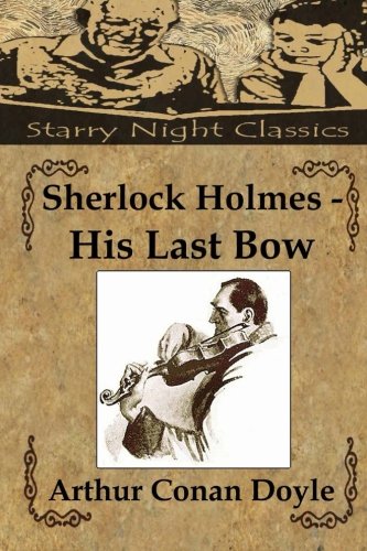 sherlock holmes his last bow