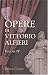 Book Le opere di Vittorio Alfieri: Volume 4. Ottavia; Timoleone; Merope; etc