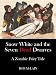 Snow White and the Seven Dead Dwarves: A Zombie Fairy Tale