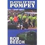 Playing Up with Pompey: The Story of the Portsmouth 6.57 Crew