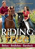 Riding Free: Bitless, Bridleless or Bareback