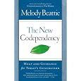 The New Codependency: Help and Guidance for Today's Generation