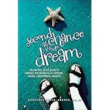 Second Chance at Your Dream: Engaging Your Body's Energy Resources for Optimal Aging, Creativity and Healthby Dorothea Hover-Kramer