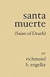 Santa Muerte: (Saint of Death)