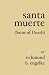 Santa Muerte: (Saint of Death)