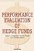 Performance Evaluation of Hedge Funds