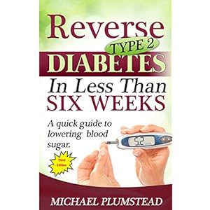 Reverse Type 2 Diabetes in Less Than Six Weeks